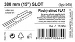 Stěrač FLAT BULK (SLOT) 15"/380mm